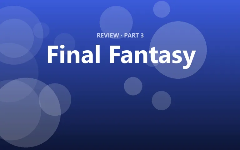Final Fantasy review: is it still worth playing in 2026?