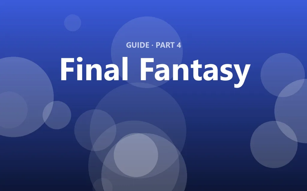 Final Fantasy: Best builds and pro tips for veterans
