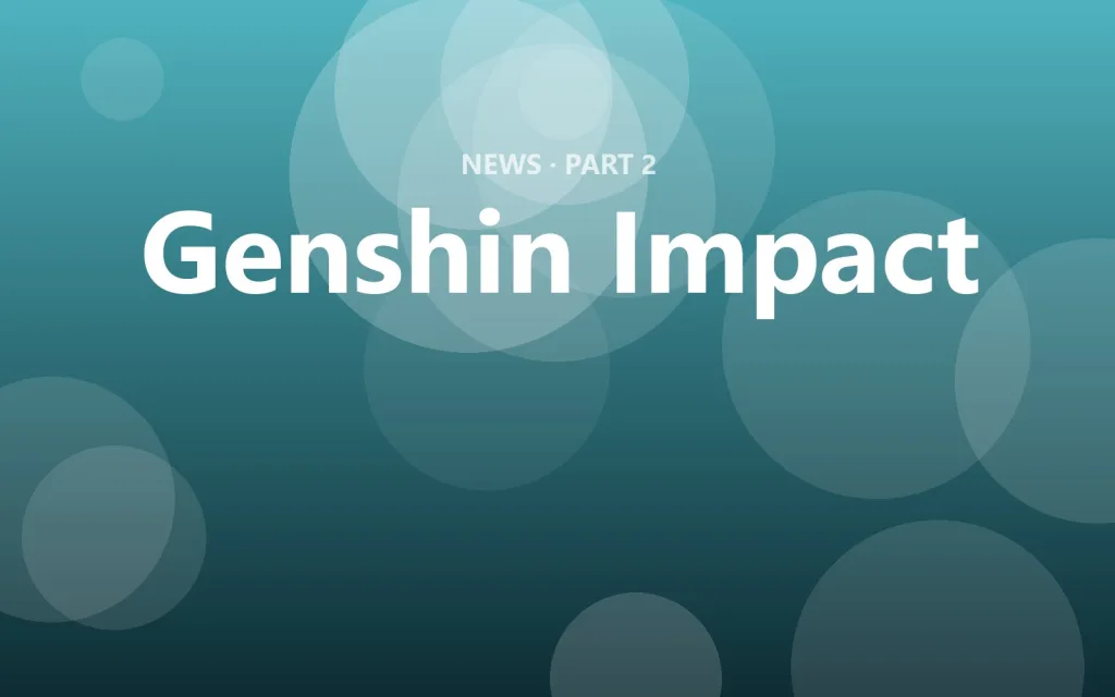 Genshin Impact update brings new content and big balance changes