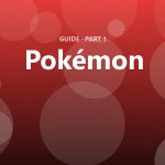 Pokémon: The complete beginner's guide
