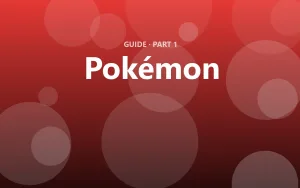 Pokémon: The complete beginner's guide