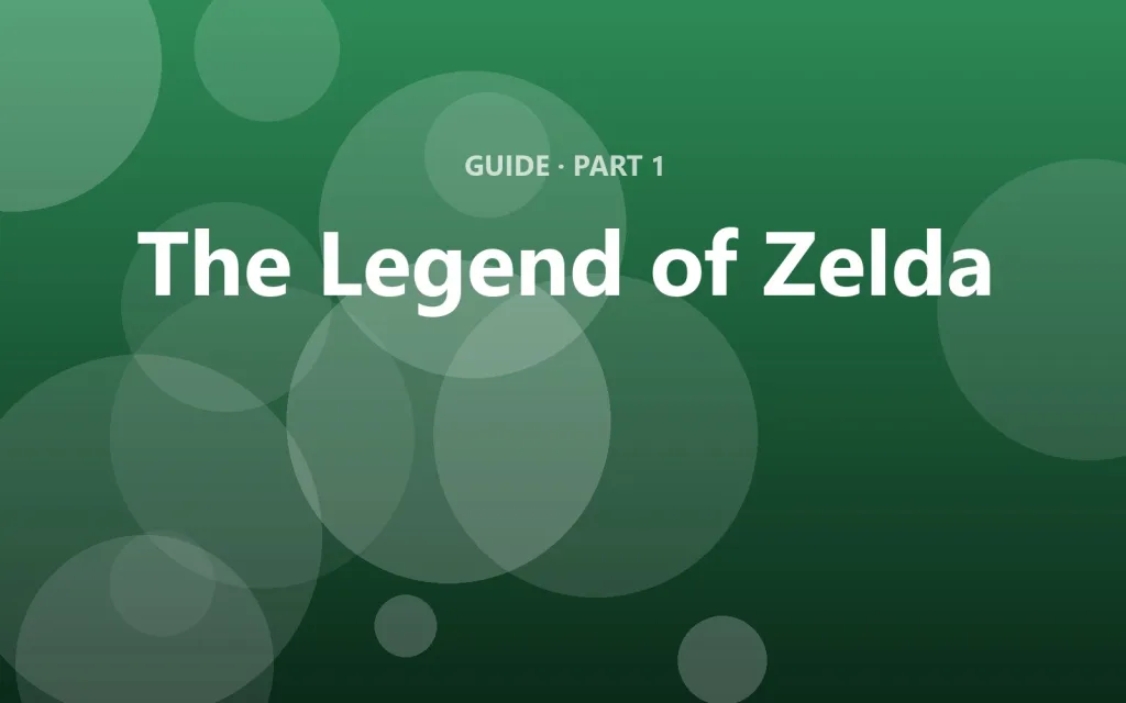 The Legend of Zelda: The complete beginner's guide