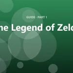 The Legend of Zelda: The complete beginner's guide